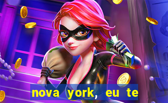 nova york, eu te amo filme completo dublado